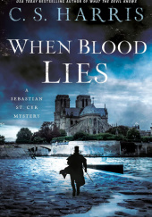 Okładka książki When Blood Lies C. S. Harris