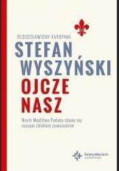 Okładka książki Ojcze nasz Stefan Wyszyński (bł.)
