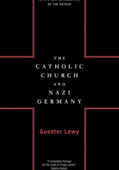 Okładka książki The Catholic Church and Nazi Germany Guenter Lewy
