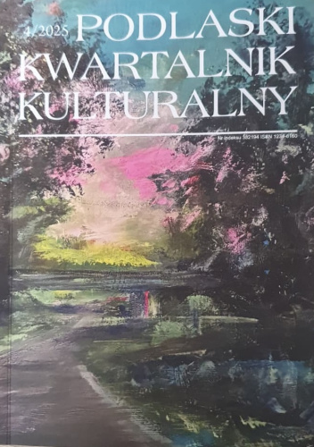 Podlaski Kwartalnik Kulturalny 4/2025