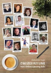Okładka książki O Włoszech przy kawie. Znani i lubiani o słonecznej Italii. Aleksandra Seghi