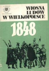 Okładka książki Wiosna Ludów w Wielkopolsce 1848 Bogusław Polak