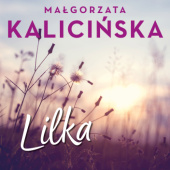 Okładka książki Lilka Małgorzata Kalicińska