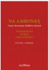 Okładka książki Na ambonkę. Tom 3. Oracje, rozważania, modlitwy wiernych. Wspomnienia, święta, uroczystości: styczeń-czerwiec Józef Pierzchalski SAC