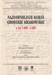 Najdawniejsze księgi grodzkie krakowskie z lat 1406–1409