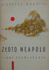 Okładka książki Złoto Neapolu i inne opowiadania Giuseppe Marotta