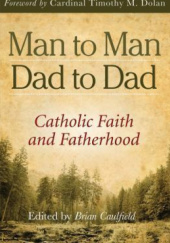 Okładka książki Man to Man Dad to Dad Brian Caulfield
