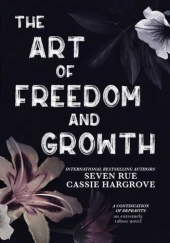 Okładka książki The Art of Freedom and Growth Cassie Hargrove, Seven Rue