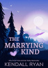 Okładka książki The Marrying Kind Kendall Ryan