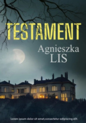 Okładka książki Testament Agnieszka Lis