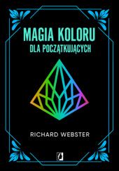 Okładka książki Magia koloru dla początkujących Richard Webster