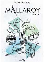 Okładka książki Mallaroy. Tom 2 A. M. Juna