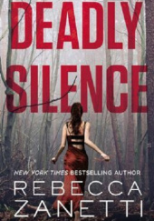 Okładka książki Deadly Silence Rebecca Zanetti