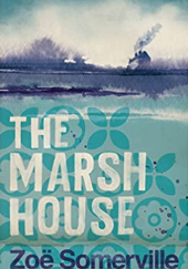 Okładka książki The Marsh House Zoë Somerville