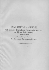 Okładka książki Dzieje panowania Augusta II: od elekcyi Stanisław Leszczyńskiego aż do bitwy połtawskiej (1704-1709) Kazimierz Jarochowski