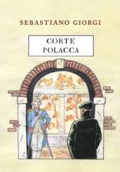 Okładka książki Corte Polacca Sebastiano Giorgi