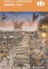 Okładka książki Arras 1917 Witold J. Ławrynowicz