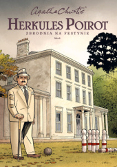 Okładka książki Agatha Christie. Herkules Poirot. Zbrodnia na festynie Marc Charlier
