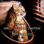 Okładka książki Jak dobrze żyć z kotem Magdalena Nykiel