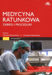 Okładka książki Medycyna ratunkowa. Zabiegi i procedury Thomas Fleischmann, Christian Hohenstein