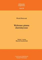 Okładka książki Wybrane pisma slawistyczne Witold Mańczak, Marek Stachowski