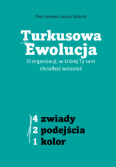 Okładka książki Turkusowa Ewolucja Piotr Janulek, Łukasz Solarski