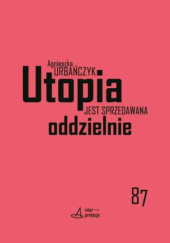 Okładka książki Utopia jest sprzedawana oddzielnie. Polityczność science fiction w recepcji fanowskiej (na przykładzie Star Treka) Agnieszka Urbańczyk