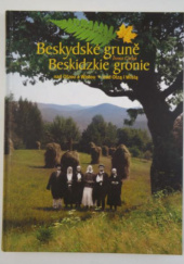 Okładka książki Beskidzkie gronie nad Olzą i Wisłą Irena Cichá