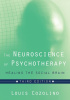 Okładka książki The Neuroscience of Psychotherapy Healing the Social Brain • Third Edition • Louis Cozolino