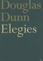 Okładka książki Elegies Douglas Dunn