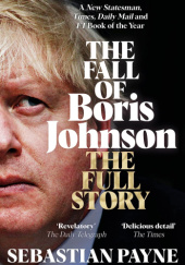 Okładka książki The Fall of Boris Johnson Sebastian Payne