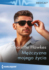Okładka książki Mężczyzna mojego życia Charlotte Hawkes