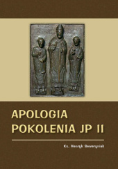 Okładka książki Apologia pokolenia JP II Henryk Seweryniak