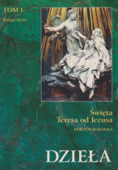 Okładka książki Dzieła t. I - Św. Teresa od Jezusa św. Teresa od Jezusa