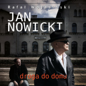 Okładka książki Jan Nowicki: droga do domu Rafał Wojasiński