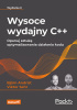 Okładka książki Wysoce wydajny C++ wydanie II. Opanuj sztukę optymalizowania działania kodu Bjorn Andrist,&nbsp;Vikrot Sehr