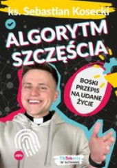 Okładka książki Algorytm szczęścia Sebastian Kosecki
