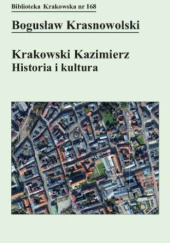 Okładka książki Krakowski Kazimierz. Historia i kultura Bogusław Krasnowolski