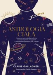 Okładka książki Astrologia ciała Claire Gallagher