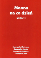 Okładka książki Manna na co dzień. Część 1 praca zbiorowa