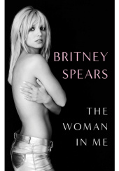 Okładka książki The woman in me Britney Spears