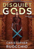 Okładka książki Disquiet Gods Christopher Ruocchio