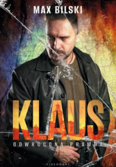 Okładka książki Klaus. Odwrócona prawda Max Bilski