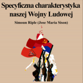 Okładka książki Specyficzna charakterystyka naszej Wojny Ludowej Jose Maria Sison