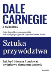 Okładka książki Sztuka przywództwa Dale Carnegie