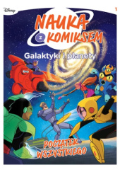 Okładka książki Początek wszystkiego. Nauka z komiksem. Galaktyki i planety. Tom 1 Gianfranco Florio, Edwige Pezzulli, Andrea Vico