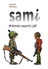 Okładka książki Sami. Wymiar czwarty i pół. Tom 6 Bruno Gazzotti, Fabien Vehlmann