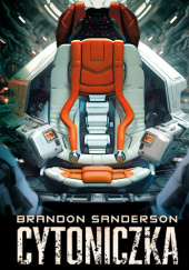 Okładka książki Cytoniczka Brandon Sanderson