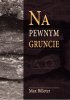 Okładka książki Na pewnym gruncie Max Billeter