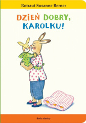 Okładka książki Dzień dobry, Karolku! Rotraut Susanne Berner